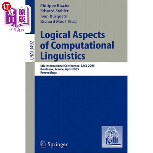 海外直订Logical Aspects of Computational Linguistics: 5th International Conference, Lacl 计算语言学的逻辑方面：第五