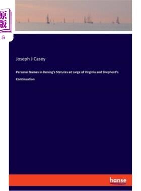 海外直订Personal Names in Hening's Statutes at Large of Virginia and Shepherd's Continua 弗吉尼亚州海宁法规中的人名
