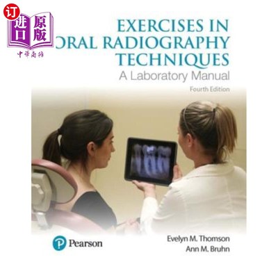 海外直订医药图书Exercises in Oral Radiography Techniques: A Laboratory Manual for Essentials of  口腔X线摄影技术练
