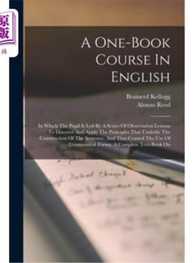 海外直订A One-book Course In English: In Which The Pupil Is Led By A Series Of Observati 一本书的英语课程:学生通过