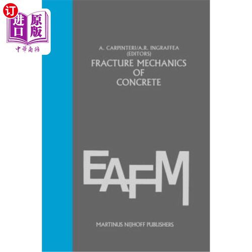 海外直订Fracture Mechanics of Concrete: Material Characterization and Testing: Material  混凝土断裂力学:材料表征与