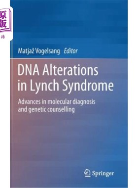 海外直订医药图书DNA Alterations in Lynch Syndrome: Advances in Molecular Diagnosis and Genetic C Lynch综