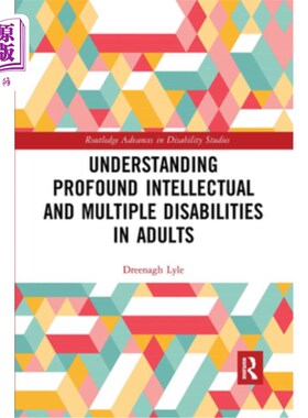 海外直订Understanding Profound Intellectual and Multiple Disabilities in Adults 了解成年人的严重智力和多重残疾