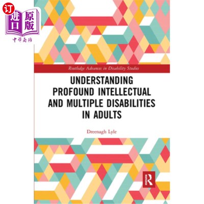 海外直订Understanding Profound Intellectual and Multiple Disabilities in Adults 了解成年人的严重智力和多重残疾