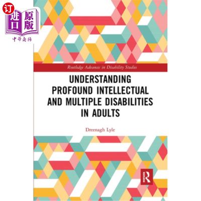 海外直订Understanding Profound Intellectual and Multiple Disabilities in Adults 了解成年人的严重智力和多重残疾