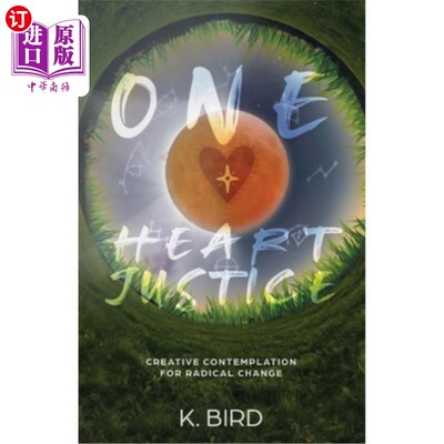 海外直订One Heart Justice - Creative Contemplation for Radical Change 一心正义-激进变革的创造性思考