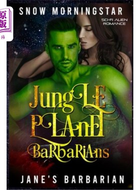 海外直订Jane's barbarian: Sci-fi alien romance 《简的野蛮人》:科幻外星人罗曼史