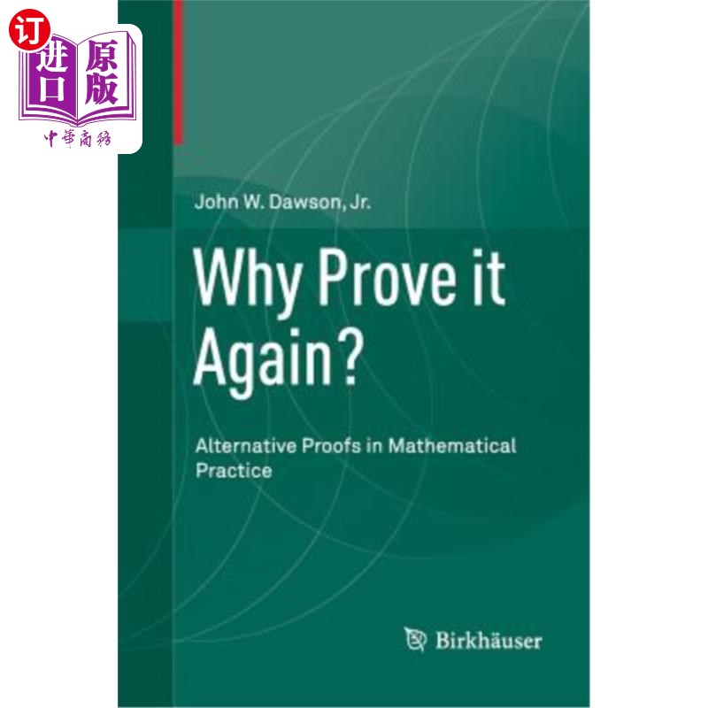 海外直订Why Prove It Again?: Alternative Proofs in Mathematical Practice 为什么还要再证明一次？：数学实践中的替代证