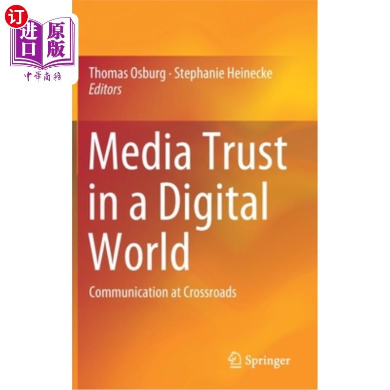 海外直订Media Trust in a Digital World: Communication at Crossroads 数字世界中的媒体信任:处于十字路口的传播