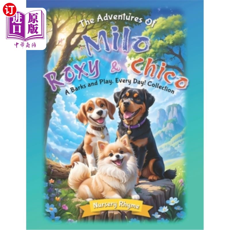 海外直订The Adventures Of Milo, Roxy and Chico, A Barks and Play, Every Day! Collection: 米洛,罗克西和奇科的冒险,