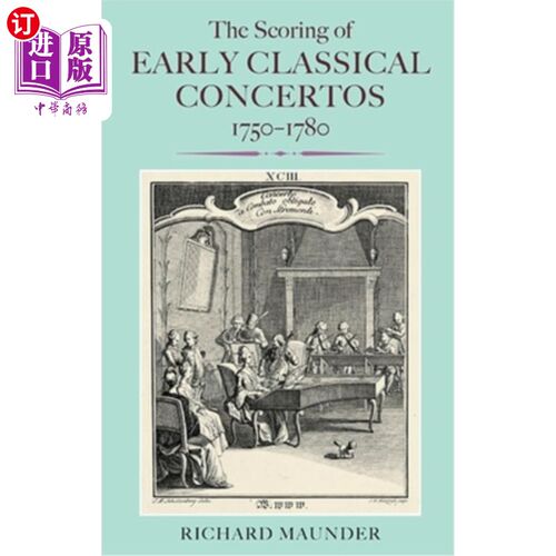 海外直订The Scoring of Early Classical Concertos, 1750-1780 早期古典协奏曲的配乐(1750-1780)