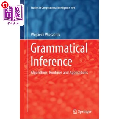 海外直订Grammatical Inference: Algorithms, Routines and Applications 语法推理：算法、例程和应用