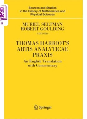 海外直订Thomas Harriot's Artis Analyticae Praxis: An English Translation with Commentary 托马斯·哈利奥特的艺术分析