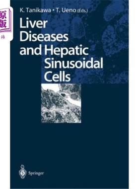 海外直订医药图书Liver Diseases and Hepatic Sinusoidal Cells 肝脏疾病与肝窦细胞