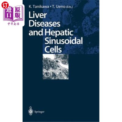 海外直订医药图书Liver Diseases and Hepatic Sinusoidal Cells 肝脏疾病与肝窦细胞