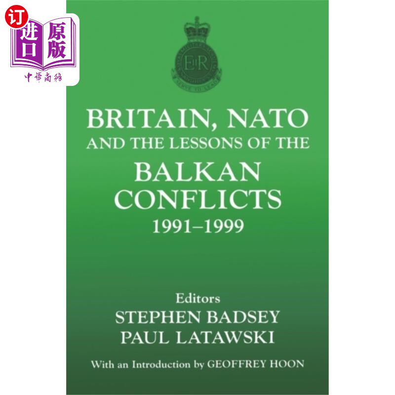 海外直订Britain, NATO and the Lessons of the Balkan Conf... 英国、北约和巴尔干冲突的教训,1991 -1999