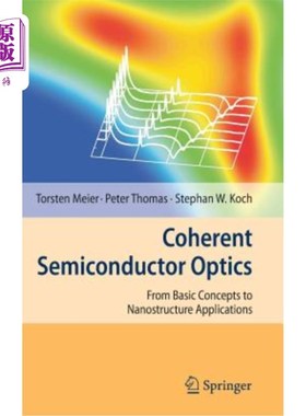 海外直订Coherent Semiconductor Optics: From Basic Concepts to Nanostructure Applications 相干半导体光学:从基本概念