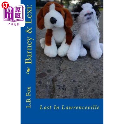 海外直订Barney & Lexi: Lost In Lawrenceville 巴尼和莱克西：在劳伦斯维尔迷路了