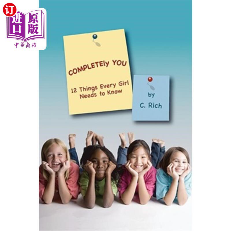 海外直订Completely You: 12 Things Every Girl Needs to Know 完全是你：每个女孩都需要知道的12件事