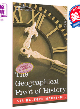 预售 历史的地理枢纽 The Geographical Pivot of History 英文原版 Sir Halford John Mackinder 哈尔福德 麦金德【中商原版】