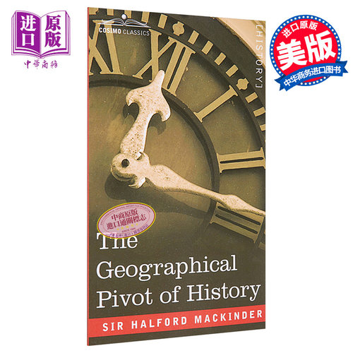 历史的地理枢纽 The Geographical Pivot of History 英文原版 Sir Halford John Mackinder 哈尔福德 麦金德【中商原版】