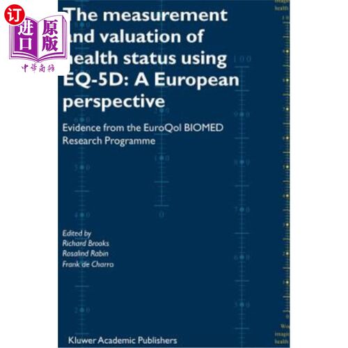 海外直订医药图书The Measurement and Valuation of Health Status Using Eq-5d: A European Perspecti 使用Eq-5d测量和评