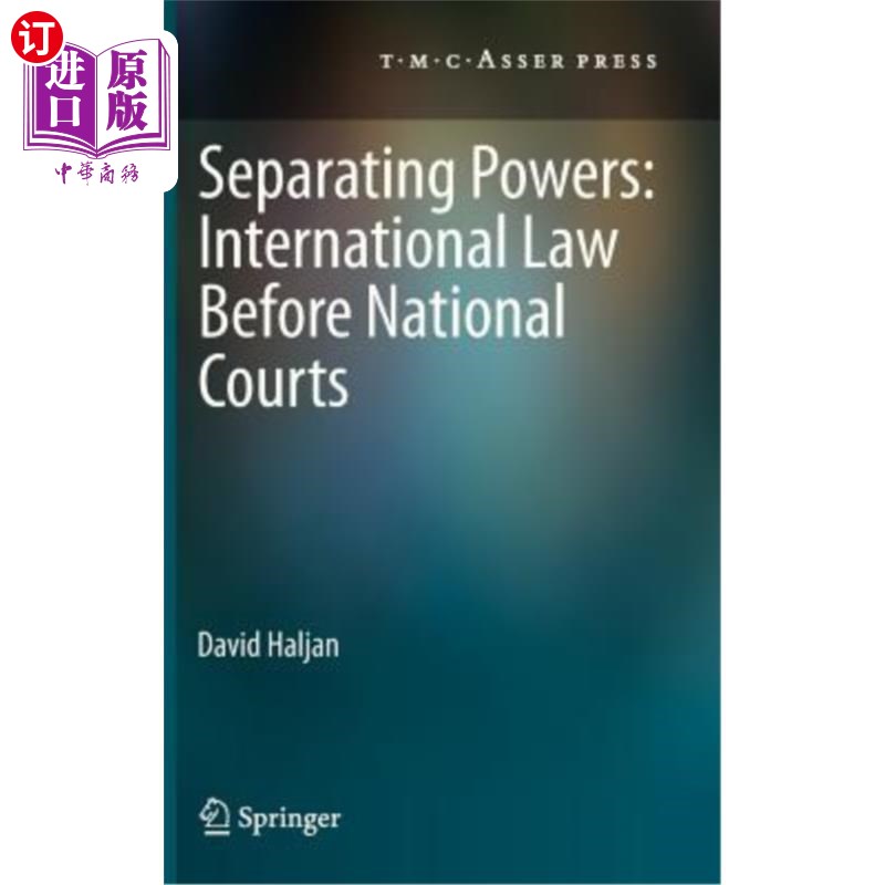 海外直订Separating Powers: International Law Before National Courts 分权:国家法院面前的国际法