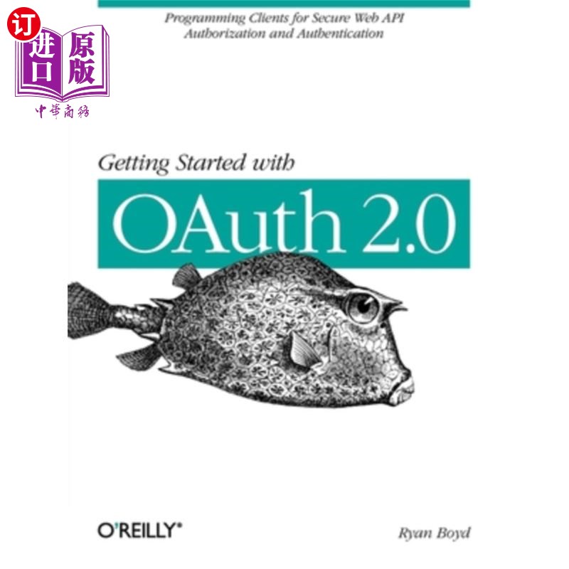 海外直订Getting Started with Oauth 2.0: Programming Clients for Secure Web API Authoriza Oauth 2.0入