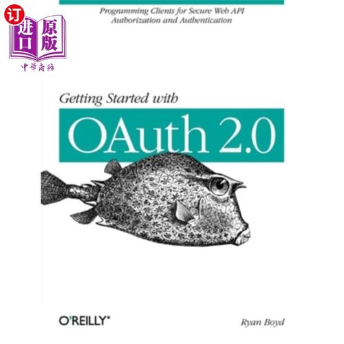 海外直订Getting Started with Oauth 2.0: Programming Clients for Secure Web API Authoriza Oauth 2.0入