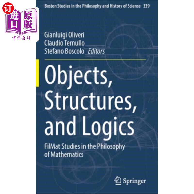 海外直订Objects, Structures, and Logics: Filmat Studies in the Philosophy of Mathematics 对象、结构和逻辑:数学哲学