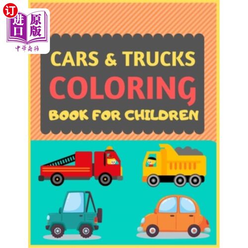 海外直订Cars & Trucks Coloring Book For Children: Cool cars and vehicles trucks coloring