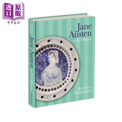 预售 41 件物品中的简奥斯汀 Jane Austen in 41 Objects 英文原版 Kathryn Sutherland 人物传记【中商原版】