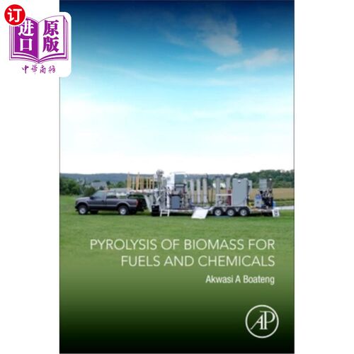 海外直订Pyrolysis of Biomass for Fuels and Chemicals 生物质热解用于燃料和化学品