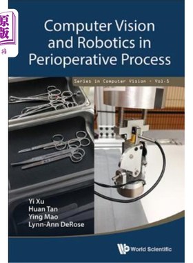 海外直订Computer Vision and Robotics in Perioperative Process 计算机视觉与机器人技术在围手术期的应用