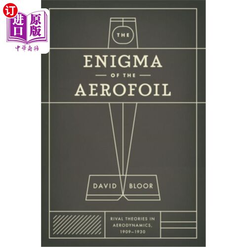 海外直订The Enigma of the Aerofoil: Rival Theories in Aerodynamics, 1909-1930 机翼之谜:空气动力学的竞争理论，1909-1930