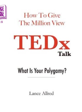 海外直订How to Give the Million View TEDx Talk: What is Your Polygamy? ted演讲:你的一夫多妻制是什么?