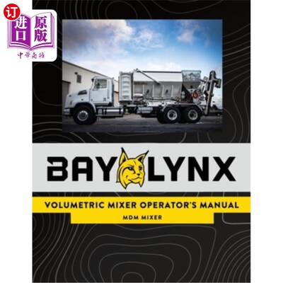 海外直订Bay-Lynx Volumetric Mixer Operator's Manual: MDM Mixer Bay Lynx容积式混合器操作手册：MDM混合器