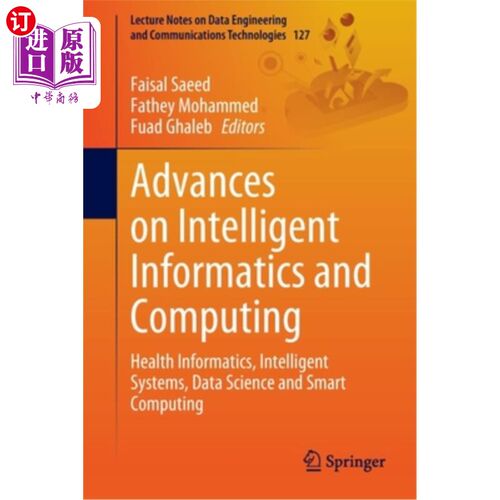 海外直订Advances on Intelligent Informatics and Computing: Health Informatics, Intellige 智能信息学与计算研究进展:健康