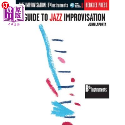 海外直订海外直订A Guide to Jazz Improvisation: B Flat Edition