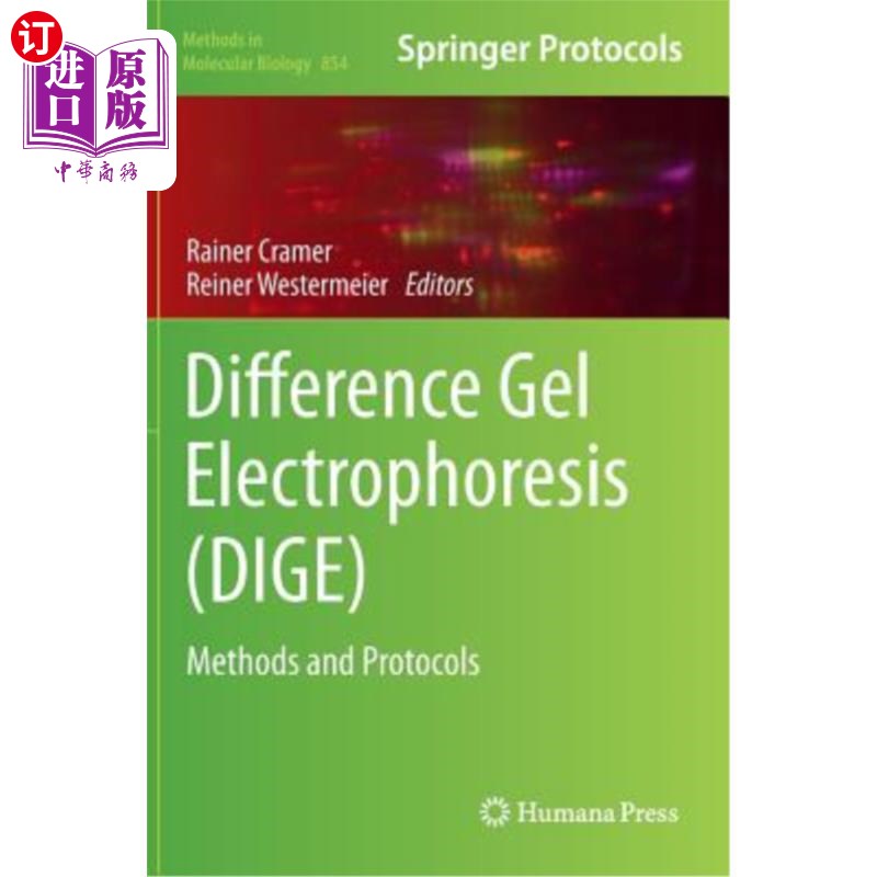 海外直订Difference Gel Electrophoresis (Dige): Methods and Protocols 差异凝胶电泳（Dige）：方法和协议