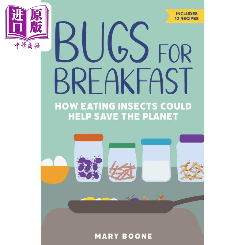 拿昆虫当早餐 吃昆虫如何拯救地球 英文原版 Bugs for Breakfast How Eating Insects Mary Boone【中商原版】