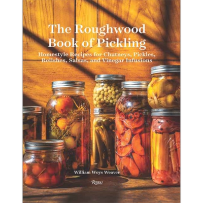 酸辣酱 泡菜 调味品沙拉和醋的家庭食谱 英文原版 The Roughwood Book Of Pickling William Woys Weaver【中商原版】