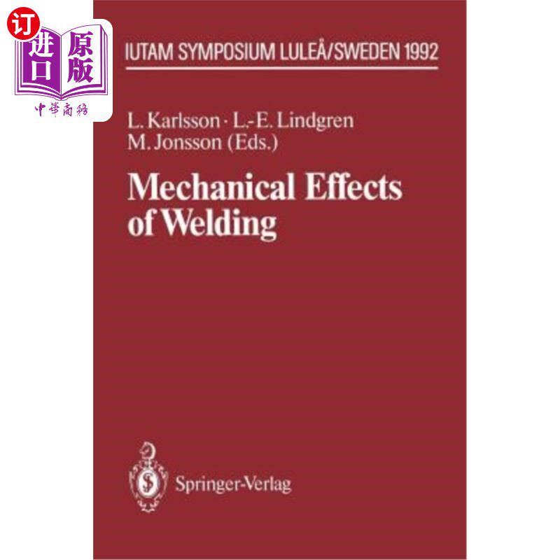 海外直订Mechanical Effects of Welding: Iutam Symposium, Lule?/Sweden, June 10-14, 1991 焊接的机械效应:Iutam研讨会