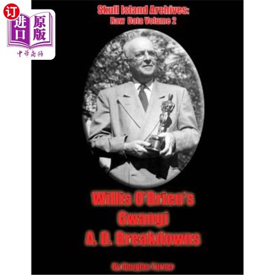 海外直订Willis O'Brien's Gwangi: Assistant director's Breakdowns Willis O'Brien的Gwangi：助理导演的崩溃