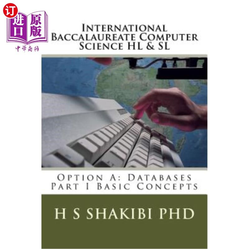 海外直订International Baccalaureate Computer Science HL & SL: Option A: Databases Part I 国际计算机科学学士学位：选