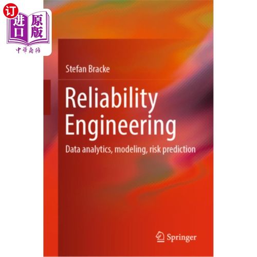 海外直订Reliability Engineering: Data Analytics, Modeling, Risk Prediction 可靠性工程:数据分析、建模、风险预测