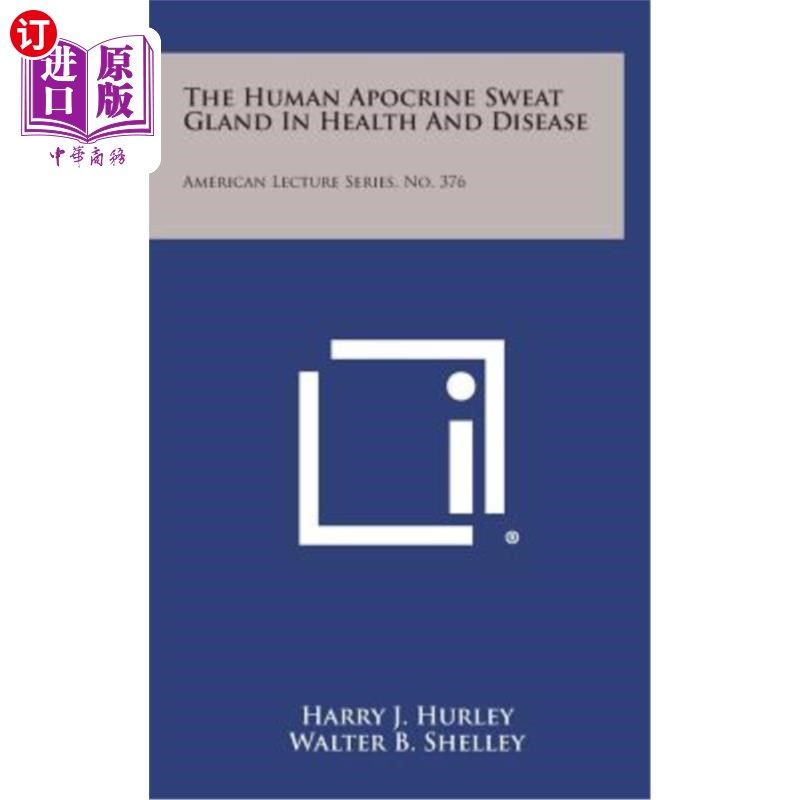 海外直订The Human Apocrine Sweat Gland in Health and Disease: American Lecture Series, N 健康与疾病中的人类大汗腺：