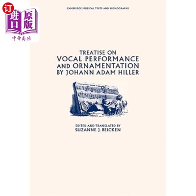 海外直订Treatise on Vocal Performance and Ornamentation by Johann Adam Hiller 约翰·亚当·希勒的声乐表演与装饰论