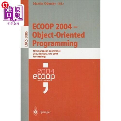 海外直订Ecoop 2004 - Object-Oriented Programming: 18th European Conference, Oslo, Norway Ecoop 2004