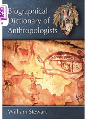 海外直订Biographical Dictionary of Anthropologists 人类学家传记词典